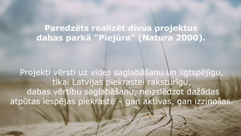 Dabas parkā “Piejūra” gaidāmas vērtīgas, vidi saglabājošas pārmaiņas