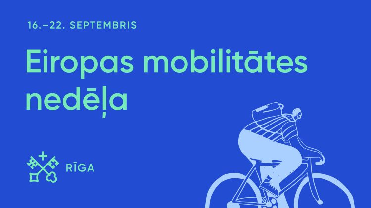 Rīga Eiropas mobilitātes nedēļā aicina kopīgi pavadīt laiku pilsētvidē