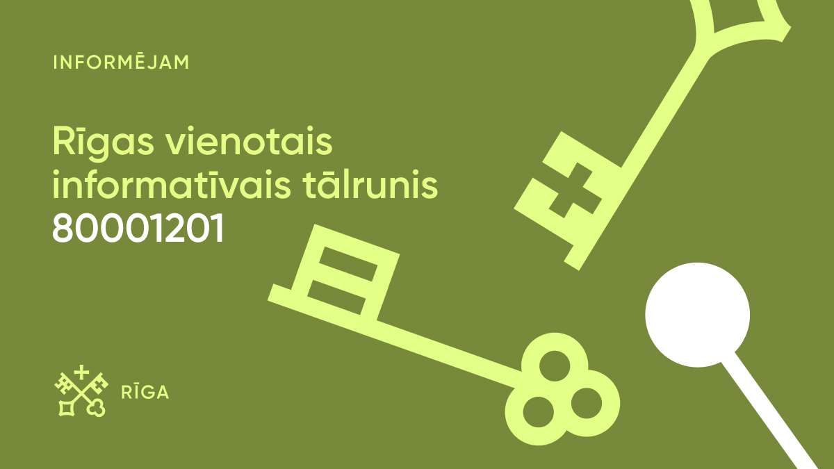 Informējam Rīgas vienotais informatīvais tālrunis 80001201